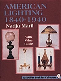 American Lighting: 1840-1940 (Hardcover, Revised)