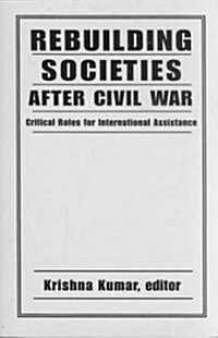 Rebuilding Societies After Civil War (Paperback)