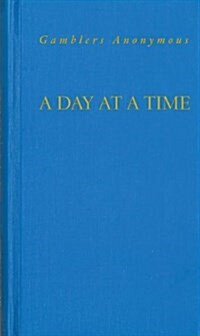 A Day at a Time Gamblers Anonymous: Gamblers Anonymous (Hardcover)