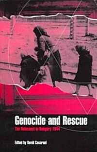 Genocide and Rescue : The Holocaust in Hungary 1944 (Paperback)