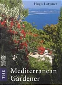 The Mediterranean Gardener (Paperback)