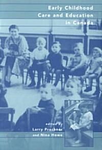 Early Childhood Care and Education in Canada: Past, Present, and Future (Paperback)
