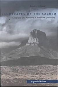 Landscapes of the Sacred: Geography and Narrative in American Spirituality (Expanded) (Paperback, Expanded)