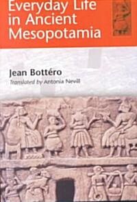 Everyday Life in Ancient Mesopotamia (Paperback)