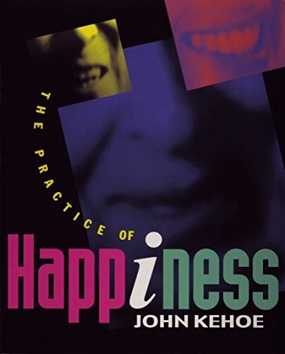 The Practice of Happiness (Hardcover)