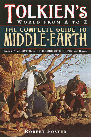 The Complete Guide to Middle-Earth: Tolkiens World in the Lord of the Rings and Beyond (Paperback)