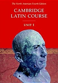 Cambridge Latin Course Unit 1 Students Text North American Edition (Paperback, 4 Revised edition)