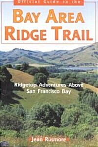 The Bay Area Ridge Trail (Paperback, 2nd)
