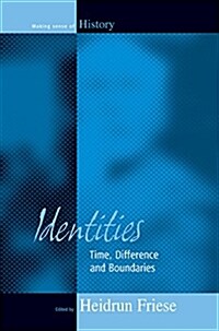 Identities: Time, Difference and Boundaries (Paperback)