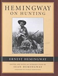 Hemingway on Hunting (Hardcover)