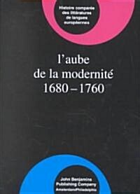 LAube De LA Modernite 1680-1760 (Hardcover)