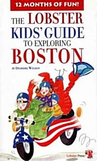 The Lobster Kids Guide to Exploring Boston (Paperback)