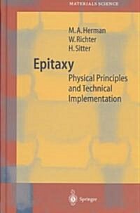 Epitaxy: Physical Principles and Technical Implementation (Hardcover)