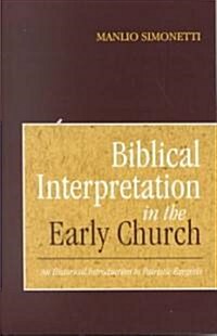 Biblical Interpretation in the Early Church : An Historical Introduction to Patristic Exegesis (Paperback)