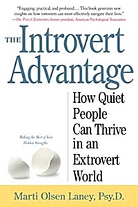 [중고] The Introvert Advantage: How Quiet People Can Thrive in an Extrovert World (Paperback)