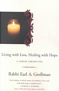 Living with Loss, Healing with Hope: A Jewish Perspective (Paperback)