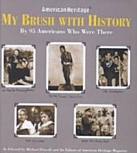 My Brush With History (Hardcover)