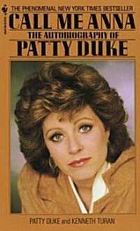Call Me Anna: The Autobiography of Patty Duke (Mass Market Paperback)
