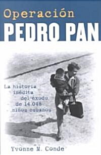 Operaci? Pedro Pan / Operation Pedro Pan (Paperback)