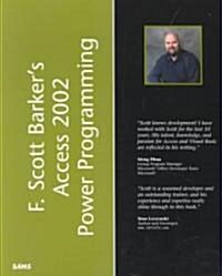 F. Scott Barkers Microsoft Access 2002 Power Programming (Paperback)