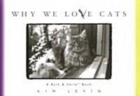 Why We Love Cats (Hardcover)