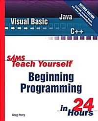 Sams Teach Yourself Beginning Programming in 24 Hours (Paperback, CD-ROM, 2nd)