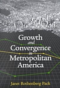 Growth and Convergence in Metropolitan America (Paperback)