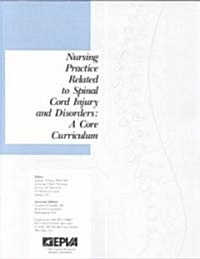 Nursing Practice Related to Spinal Chord Injury and Disorders (Paperback)