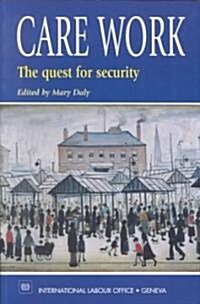 Care Work: The Quest for Security (Paperback)