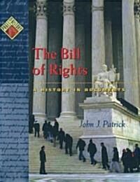 The Bill of Rights: A History in Documents (Hardcover)