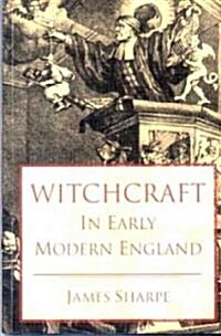 Witchcraft in Early Modern England (Paperback)