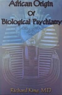 African Origin of Biological Psychiatry (Paperback)