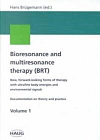 Bioresonance and Multiresonance Therapy (Brt) (Hardcover)