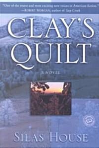 Clays Quilt (Paperback, Reprint)