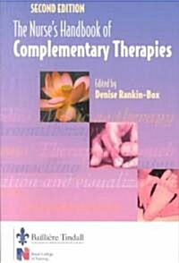 The Nurses Handbook of Complementary Therapies (Paperback, 2 Rev ed)