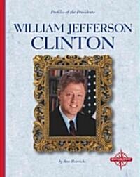 William Jefferson Clinton (Library Binding)