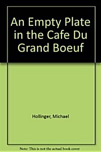 An Empty Plate in the Cafe Du Grand Boeuf (Paperback)