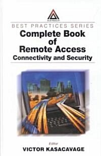 Complete Book of Remote Access : Connectivity and Security (Hardcover)