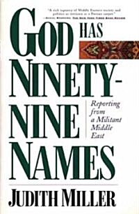 God Has Ninety-Nine Names: Reporting from a Militant Middle East (Paperback)
