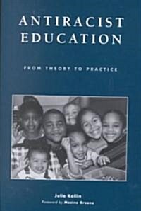 Antiracist Education: From Theory to Practice (Paperback)