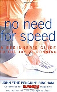 No Need for Speed: A Beginners Guide to the Joy of Running (Paperback)