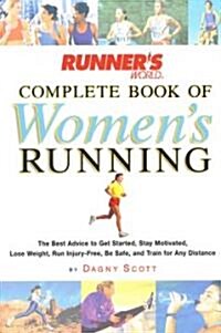 Runners World Complete Book of Womens Running (Paperback, Reprint)