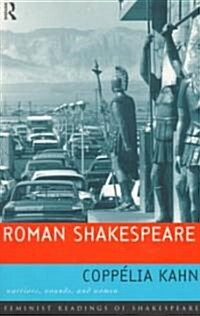 Roman Shakespeare : Warriors, Wounds and Women (Paperback)