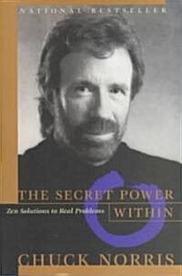 The Secret Power Within: Zen Solutions to Real Problems (Paperback)
