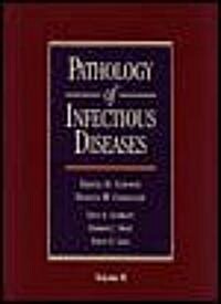 Pathology of Infectious Diseases (Hardcover)