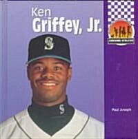 Ken Griffey, JR (Library Binding)