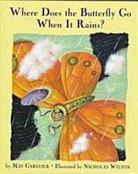 Where Does the Butterfly Go When It Rains? (Hardcover)