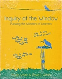 Inquiry at the Window: Pursuing the Wonders of Learners (Paperback)