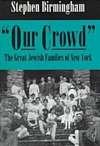 [중고] Our Crowd: The Great Jewish Families of New York (Paperback)