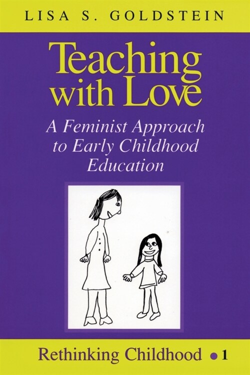 Teaching with Love: A Feminist Approach to Early Childhood Education (Paperback, 2, Revised)